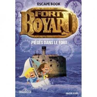 Fort Boyard Escape Book 3 - Piégés dans le fort (Les Livres du Dragons d'or)