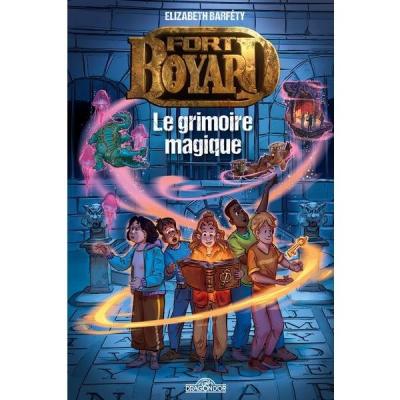 Fort Boyard, le grimoire magique (Les Livres du Dragons d'or)