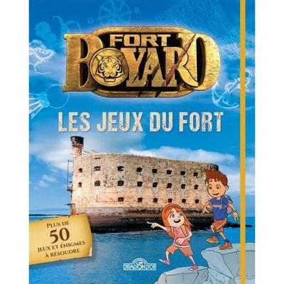 Fort Boyard - Les Jeux du Fort (Les Livres du Dragon d'Or)
